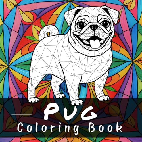 Pug Coloring Book: 50 Relaxing Mandala Style Coloring Pages for Pug Lovers