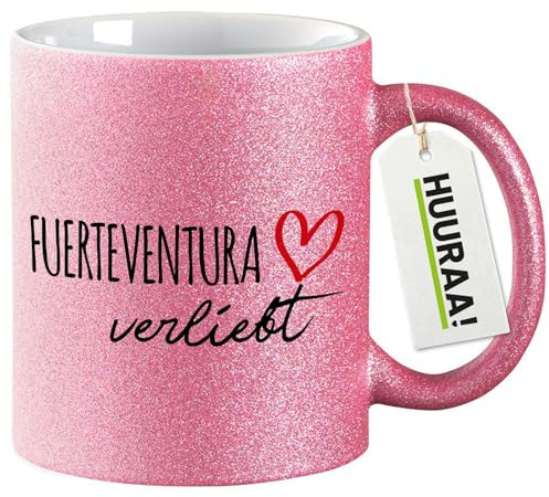 Huuraa Glitzertasse Fuerteventura verliebt Geschenk | Motivtasse 330ml Glitzer Tasse mit Spruch Pink Keramik Kaffeebecher Geschenkidee Pinker Glitter Becher mit Motiv