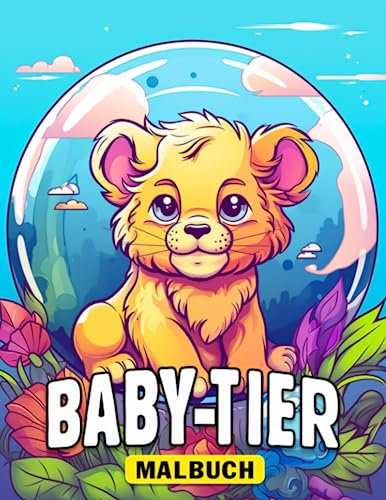 Malbuch für Babytiere: 30 Ausmalbilder für Erwachsene zur Stressbewältigung und als Geburtstagsgeschenke. Genießen Sie eine schöne Zeit mit Illustrationen!