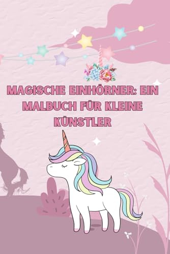 Magische Einhörner: Ein Malbuch für kleine Künstler: XXL