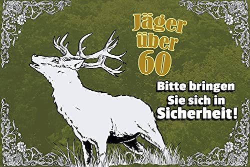 Ontrada Blechschild 30x40cm gewölbt Jäger über 60 Spruch Deko Geschenk Schild
