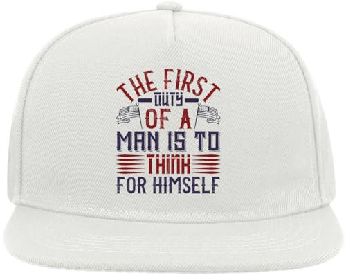 Atspauda The First Duty of a Man is to Think for Himself Slogan Snapback Flat Visor Cotton Blend Cap White, weiß, Einheitsgröße