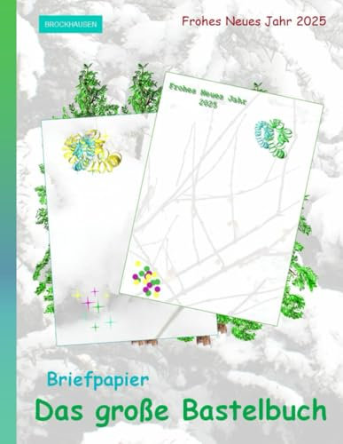 Das große Bastelbuch – Briefpapier: Frohes Neues Jahr 2025: BROCKHAUSEN