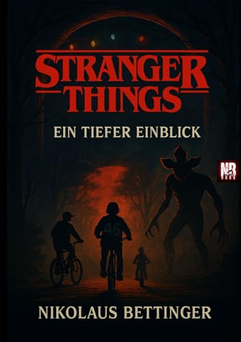 Stranger Things - Ein tiefer Einblick