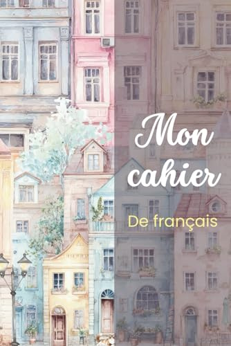 Mon cahier de français: Mots croisés & Exercices (Learn French – Books & Practice Notebooks)