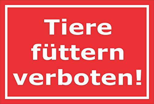 Melis-Folienwerkstatt Schild - Tiere füttern verboten - 30x20cm Bohrlöcher 3mm Aluverbund – S00039-197-D 20 Varianten