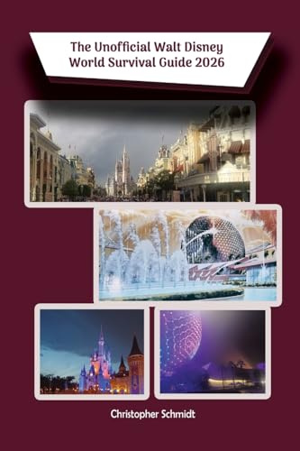 The Unofficial Walt Disney World Survival Guide 2026