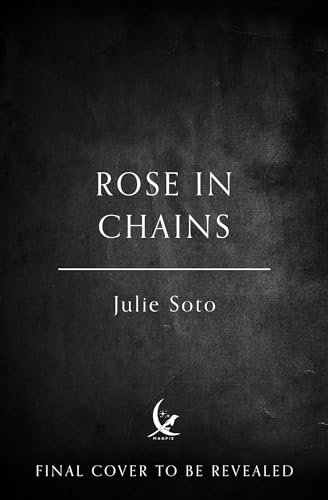 Rose in Chains: The NO.1 SUNDAY TIMES bestselling enemies-to-lovers romantasy and sizzling start to a series (The Evermore Trilogy)