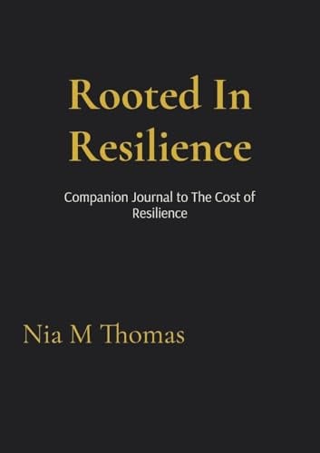 Rooted In Resilience: A Guided Journal for Healing Within