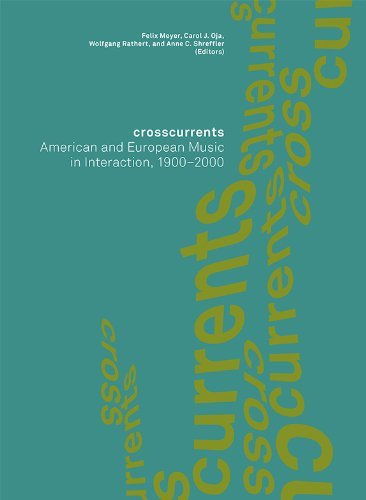 [(Crosscurrents: American and European Music in Interaction, 1900-2000)] [Author: Felix Meyer] published on (February, 2014)