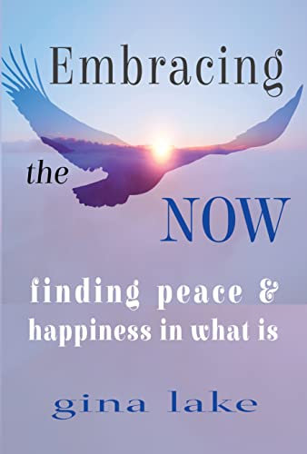 Embracing the Now: Finding Peace and Happiness in What Is (English Edition)