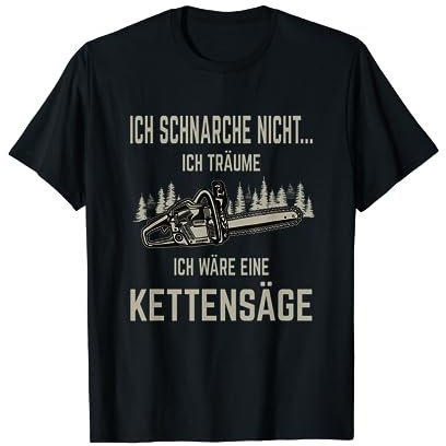 Forstarbeiter Gartenbauer Forst Wald Motorsäge Geschenk T-Shirt