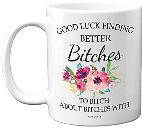 Stuff4 Leaving Mug for Women, Boss, Colleague, Good Luck Finding Better Bitches, Funny Mugs for Women, 11oz Ceramic Dishwasher Safe Coffee Retirement Gifts Christmas, Birthday