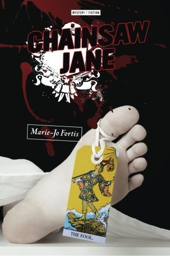 Chainsaw Jane by Marie-Jo Fortis (2013-03-04)