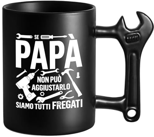 Regalo di Compleanno per Papa, Divertenti tazze da caffè personalizzate per papà con chiave inglese, Idee regalo per Natale e la festa del papà, SE PAPÀ NON PUÒ AGGIUSTARLO SIAMO TUTTI FREGATI Tazza