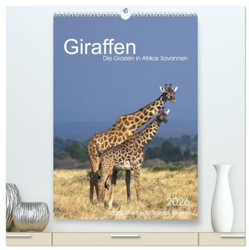 Giraffen - Die Grazien in Afrikas Savannen (hochwertiger Premium Wandkalender 2026 DIN A2 hoch), Kunstdruck in Hochglanz: Mit majestätischem Schritt ... von Rainer Tewes (CALVENDO Tiere)