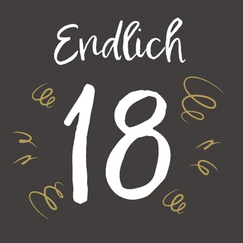 20 Servietten Geburtstag & Party Endlich 18 auf schwarz als Tischdeko. Papierservietten mit Motiv. Auch für Decoupage und Serviettentechnik 33x33cm