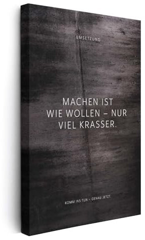 FOMACO Inspiring Art - Motivation Leinwand - 80x120 cm Hochformat - Machen ist wie wollen – nur viel krasser. - Schwarzgrau Betonoptik - Motivationsbild Wandbild Büro Sprüche Inspiration