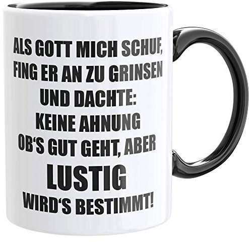 Als Gott mich schuf Tasse - lustige Büro Tasse Geschenk für Kollegen