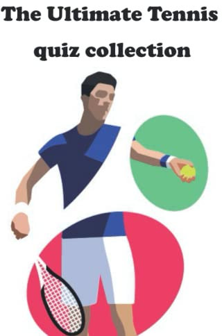 The Ultimate Tennis quiz collection: The Best Tennis crossword for both Adults and Kids, Challenging Puzzle Book For Tennis Fans