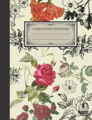 Notebook: Composition Notebook College Ruled: Vintage Floral Illustration | Aesthetic Journal | Dark Academia |Wide Lined