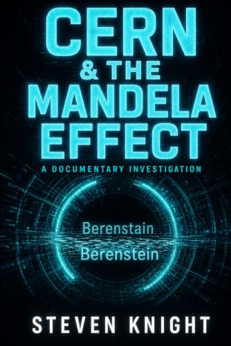 CERN & The Mandela Effect: A Documentary Investigation (Knight Chronicles)