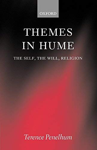 [(Themes in Hume : The Self, the Will, Religion)] [By (author) Terence Penelhum] published on (January, 2004)