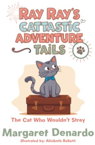 Ray Ray's Cattastic Adventure Tails: The Cat Who Wouldn't Stray