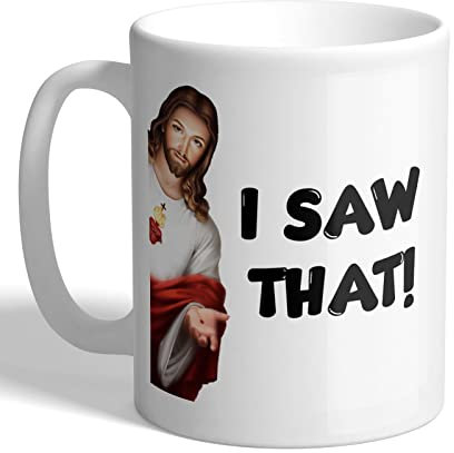 I Love Mugs - Jesus - I Saw That! - He's Always Watching - Funny Mug, Ceramic, 11fl.oz.