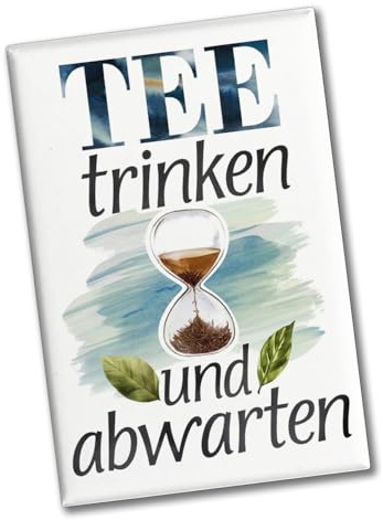 Sanduhr mit Teeblättern Souvenir Souvenir Magnet Tee Trinken und abwarten für entspannte Teeliebhaber - Souvenir Magnet für Kühlschrank oder Büro