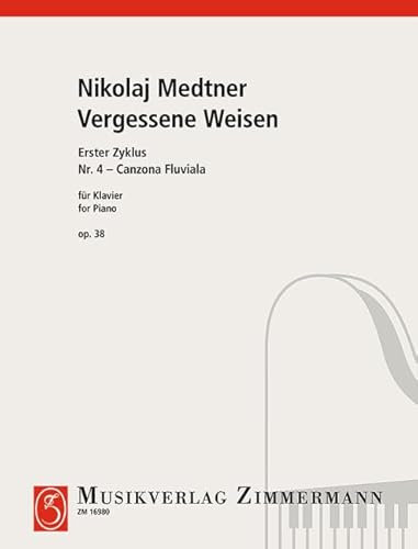 Vergessene Weisen: Nr. 4 Canzona fluviala. op. 38. Klavier.