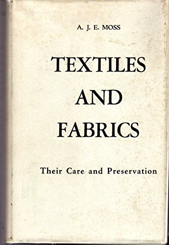 Textiles and fabrics: Their care and preservation