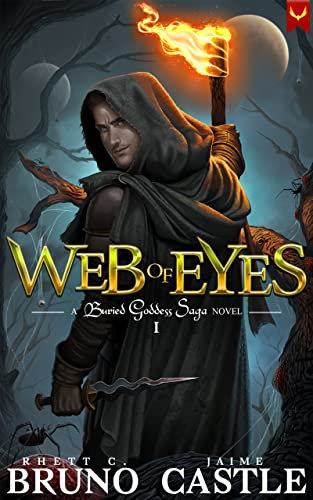 Web of Eyes: An Epic Fantasy Adventure (Buried Goddess Saga Book 1)