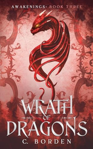 Wrath of Dragons (Awakenings, Band 3)