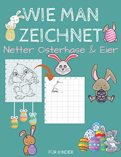 Wie Man Zeichnet Netter Osterhase & Eier Für Kinder: Frohe Ostern Malbuch | Zeichnen Und färben Sie Osterhasen Und Eier | Buch Der Aktivitäten | Kindergeschenk Für Mädchen & Jungen
