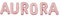 Palloncini nome Aurora, kit scritto con lettere Rosa altezza 35cm