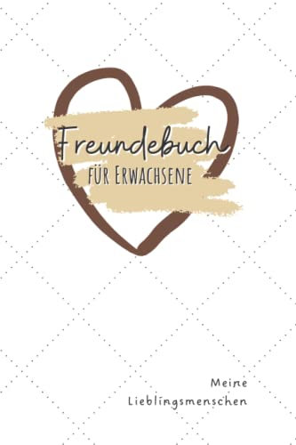 Freundebuch für Erwachsene: Meine Lieblingsmenschen