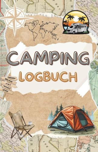 Camping Logbuch: Dein Reisetagebuch zum Ausfüllen für den Urlaub