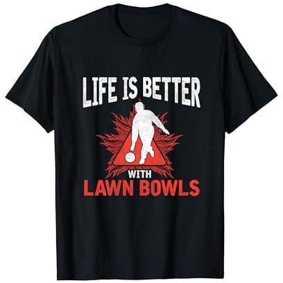 Life Is Better With Lawn Bowls T-Shirt