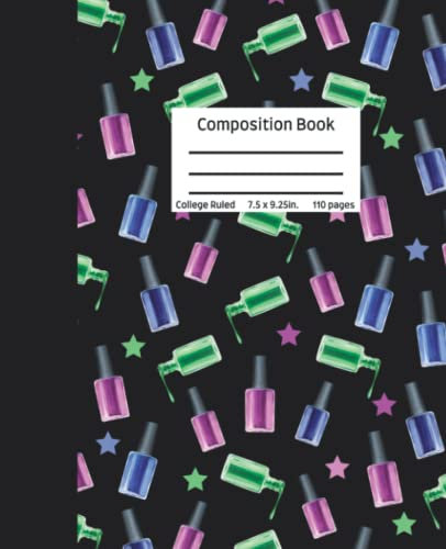 Manicurist Nail Tech Composition Notebook: Nail Polish College Ruled Journal Gift for kids and adults