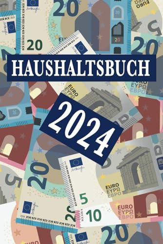Haushaltsbuch - 2024: Ausgaben und Einnahmen gegenüberstellen und analysieren, datiert, Geldscheine-Design