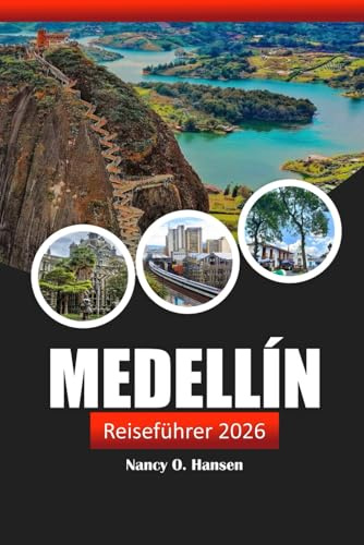 Medellín Reiseführer 2026: Entdecken Sie Kolumbiens Kultur, malerische Landschaften und unvergessliche Abenteuer in Antioquia