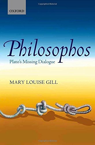 Philosophos: Plato's Missing Dialogue by Mary Louise Gill (2012-12-05)