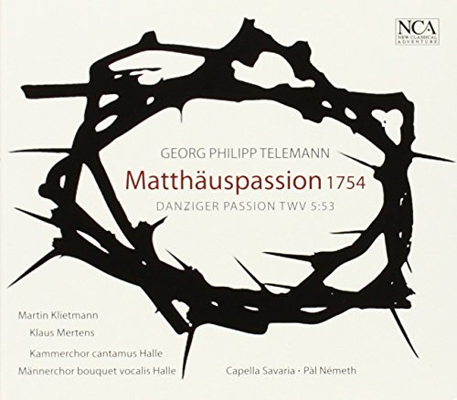Telemann: Matthäus-Passion 1754 / Danziger Passion TWV 5:53