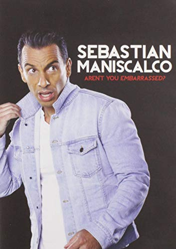 Sebastian Maniscalco: Aren't You Embarrassed?