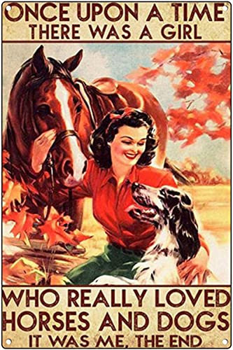 Vintage Metall Blechschild Once Upon A Time There Was A Girl Who Really Loved Horses Poster Aluminium Metallschild 20 x 30 cm