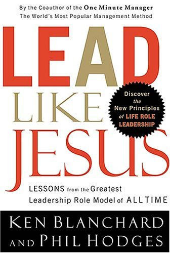 Lead Like Jesus (text only) 1st (First) edition by K. Blanchard,P. Hodges