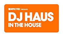 Defected Pres. DJ Haus in the House