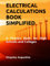 ELECTRICAL CALCULATIONS BOOK SIMPLIFIED: A Physics Book for High Schools and Colleges