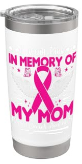 Indosso il rosa in memoria della consapevolezza del cancro al seno di mia madre Bicchiere termico in acciaio inox doppia parete